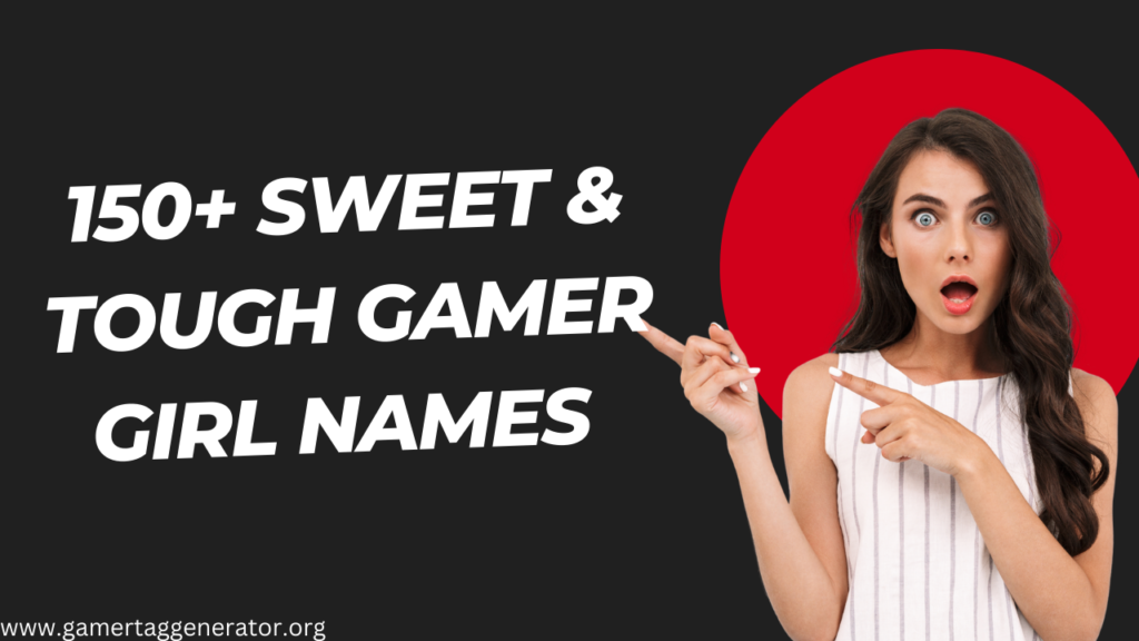 150+ Best Sweet & Tough Gamer Girl Names for Every Gaming Vibe