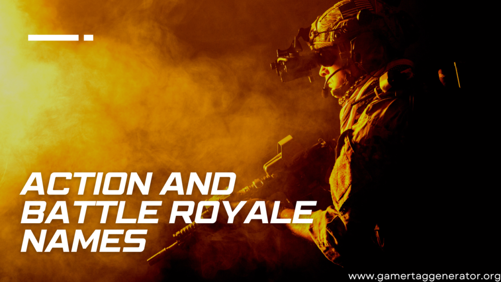 Action and Battle Royale Names